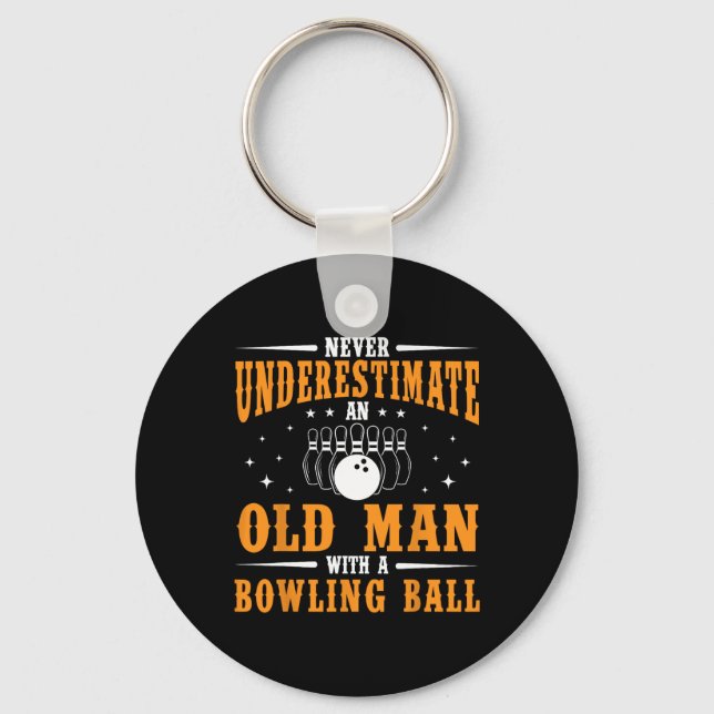 Never Underestimate An Old Man Bowling Ball Funny  Key Ring (Front)