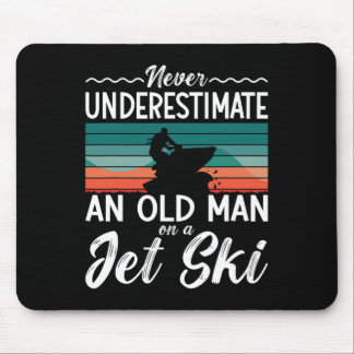 Never Underestimate An Old Man Jet Ski Jet Skiing  Mouse Mat