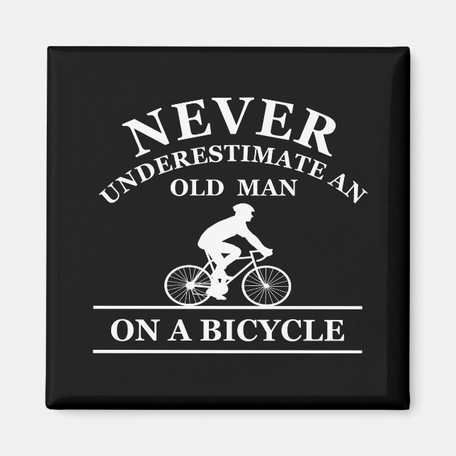 never underestimate an old man on a bicycle magnet (Front)
