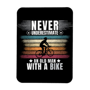 Never Underestimate An Old Man On A Bike Magnet