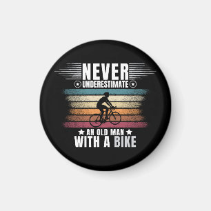 Never Underestimate An Old Man On A Bike Magnet