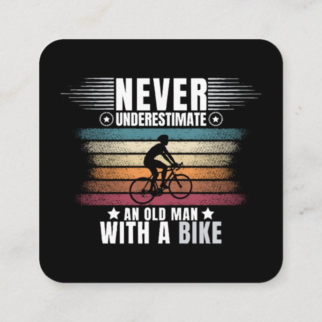 Never Underestimate An Old Man On A Bike Square Business Card (Back)