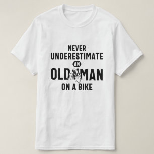 Never Underestimate An Old Man On A Bike T-Shirt