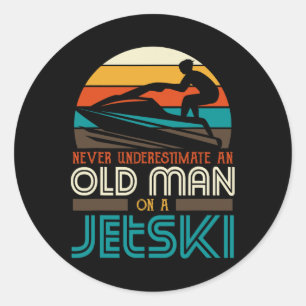 Never Underestimate An Old Man On A Jetski Grandpa Classic Round Sticker