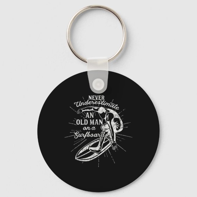 Never Underestimate An Old Man On A Surfboard-funn Key Ring (Front)