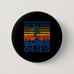 Never Underestimate An Old Man On Skis Funny Winte 6 Cm Round Badge