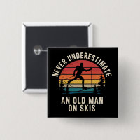 Never Underestimate an Old Man on Skis Skiing Trip