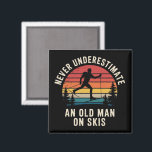 Never Underestimate an Old Man on Skis Skiing Trip Magnet<br><div class="desc">Never Underestimate an Old Man on Skis Retro Skiing Trip Funny Snow Skier</div>