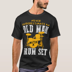 Never Underestimate An Old Man Playing Drums Kit T-Shirt