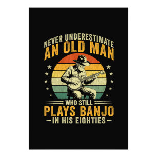 Never Underestimate An Old Man Plays Banjo Photo Print