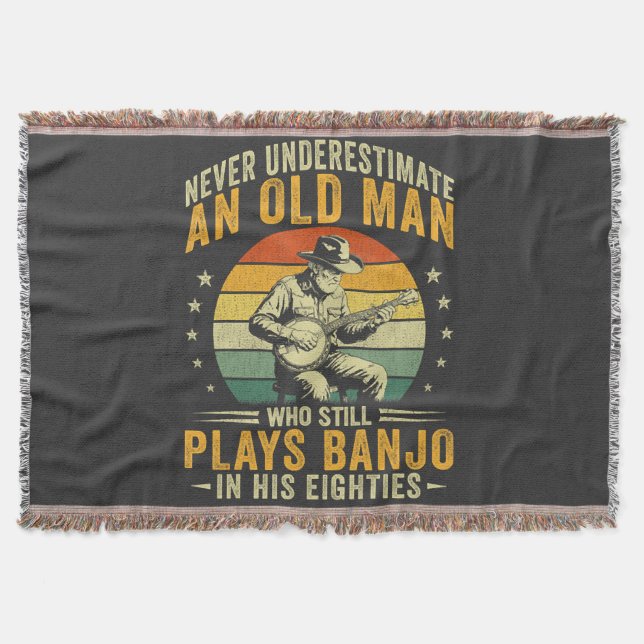 Never Underestimate An Old Man Plays Banjo Throw Blanket (Front)