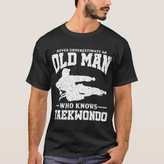 Never Underestimate An Old Man Taekwondo Hoodie T-Shirt