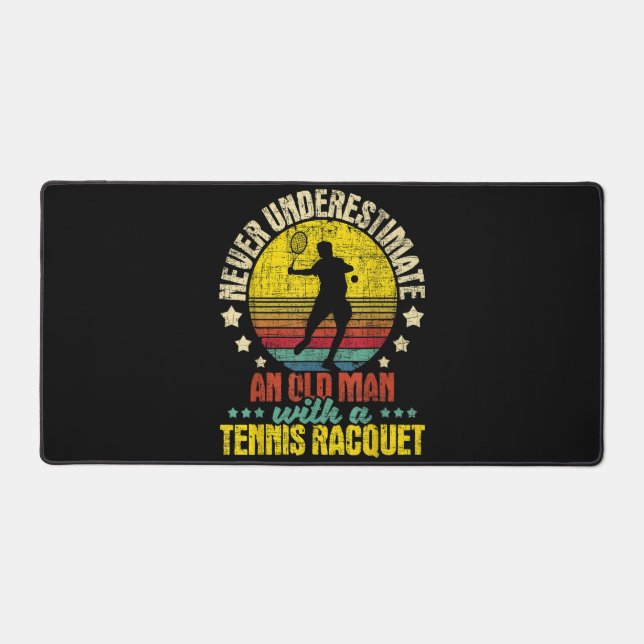 Never Underestimate An Old Man - Tennis Racket Spo Desk Mat (Front)