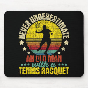 Never Underestimate An Old Man - Tennis Racket Spo Mouse Mat