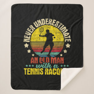 Never Underestimate An Old Man - Tennis Racket Spo Sherpa Blanket