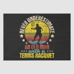 Never Underestimate An Old Man - Tennis Racket Spo Tissue Paper