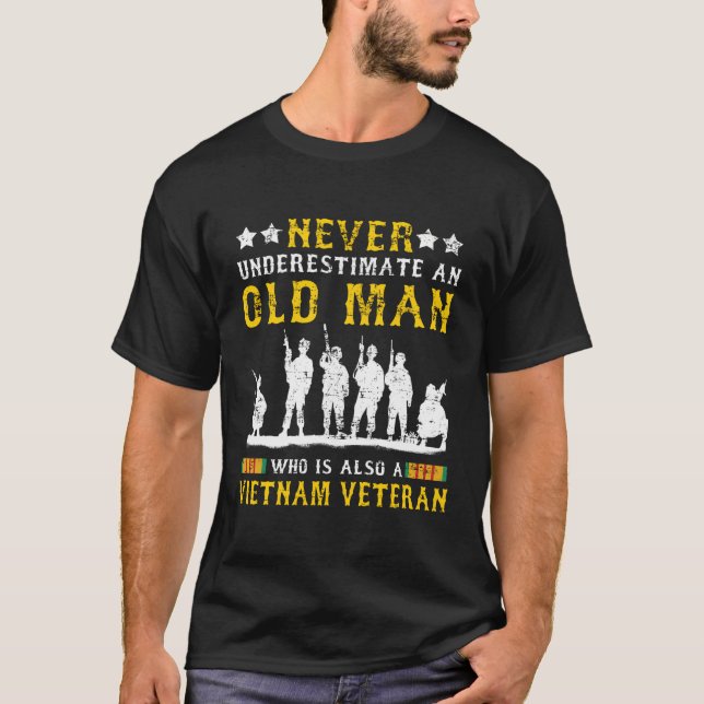 Never Underestimate An Old Man Vietnam Veteran T-Shirt (Front)