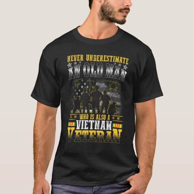 Never Underestimate an OLD MAN Vietnam Veteran T-Shirt (Front)