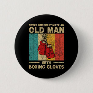 Never Underestimate An Old Man Vintage Boxing Glov 6 Cm Round Badge