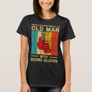 Never Underestimate An Old Man Vintage Boxing Glov T-Shirt