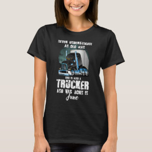 Never Underestimate An Old Man Who Is A Trucker Bo T-Shirt