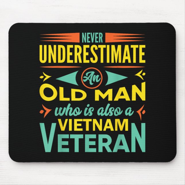 Never Underestimate An Old Man Who Is Also A Vietn Mouse Mat (Front)