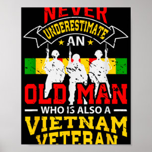 Never Underestimate An Old Man Who Is Also A Vietn Poster