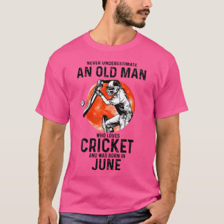 Never Underestimate An Old Man Who Loves Cricket J T-Shirt