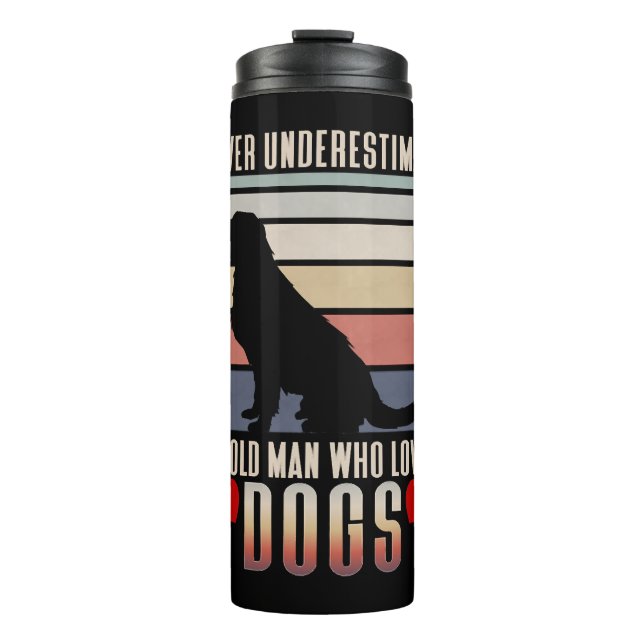 Never underestimate an old man who loves dogs thermal tumbler (Front)