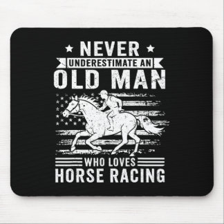Never Underestimate An Old Man Who Loves Horse Rac Mouse Mat