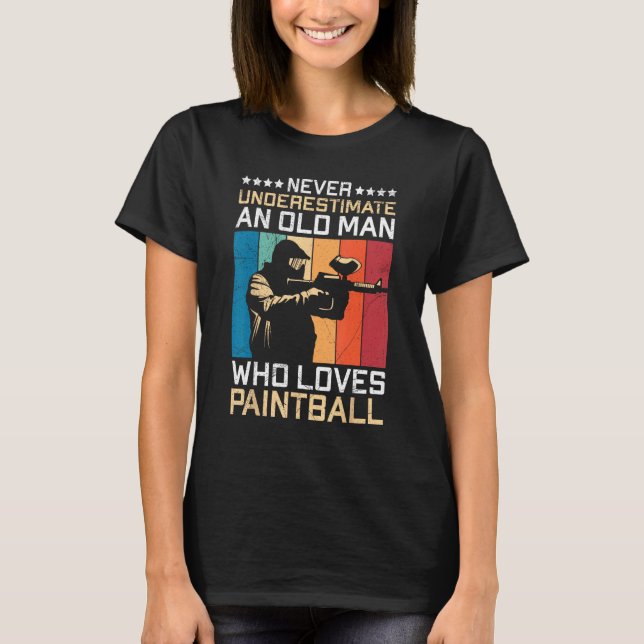Never Underestimate An Old Man Who Loves Paintball T-Shirt (Front)