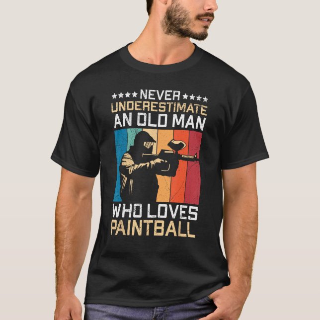 Never Underestimate An Old Man Who Loves Paintball T-Shirt (Front)