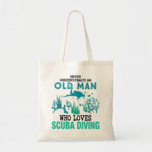 Never Underestimate An Old Man Who Loves Scuba Tote Bag