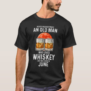 Never Underestimate An Old Man Who Loves Whiskey J T-Shirt
