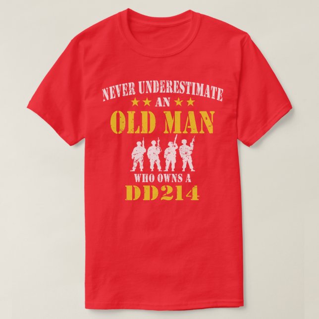 Never Underestimate An Old Man Who Owns a DD214 T-Shirt (Design Front)