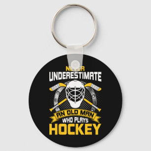 Never Underestimate An Old Man Who Play Hockey  Key Ring