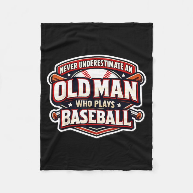 Never Underestimate An Old Man Who Plays Baseball  Fleece Blanket (Front)