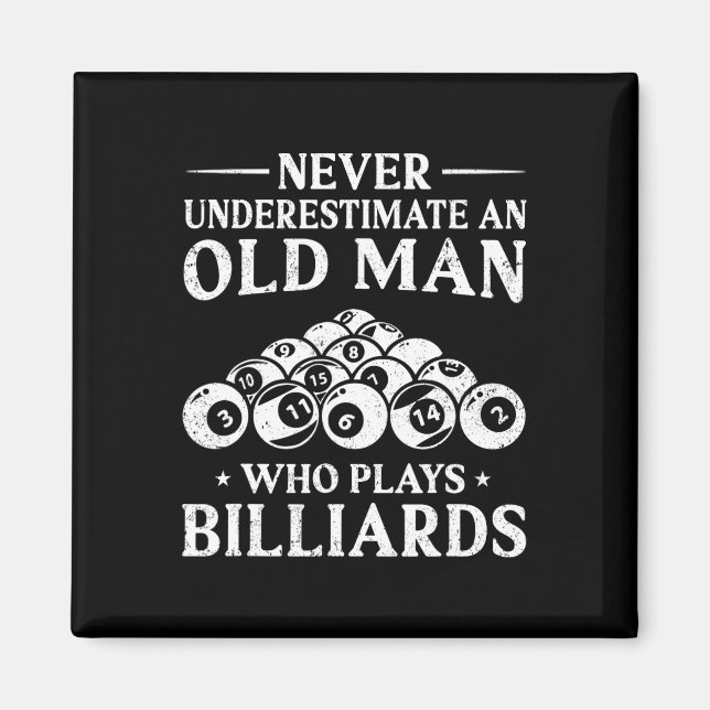 Never Underestimate An Old Man Who Plays Billiards Magnet (Front)