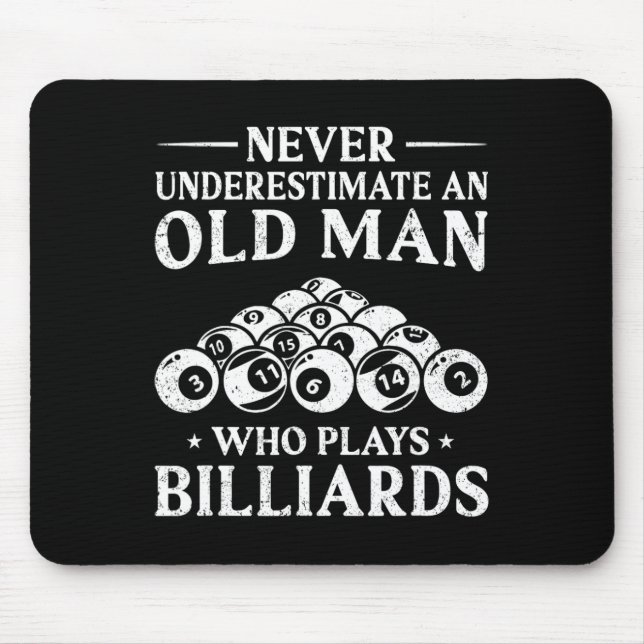 Never Underestimate An Old Man Who Plays Billiards Mouse Mat (Front)