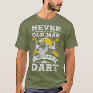 Never Underestimate An Old Man Who Plays Dart T-Shirt