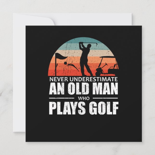 Never Underestimate An Old Man Who Plays Golf Invitation (Front)