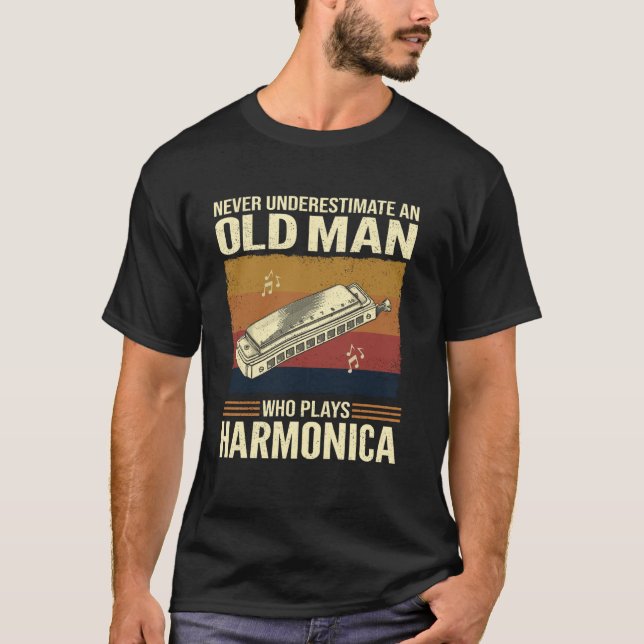 Never Underestimate An Old Man Who Plays Harmonica T-Shirt (Front)