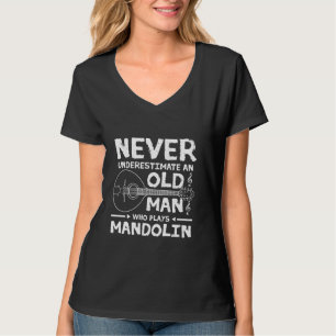Never underestimate an old man who plays Mandolin T-Shirt