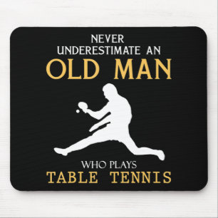 Never Underestimate an Old Man who plays table ten Mouse Mat