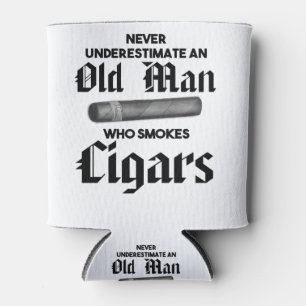 Never Underestimate An Old Man Who Smokes Cigars Can Cooler