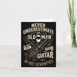 Never Underestimate an Old Man Who Still Plays Card