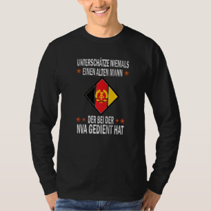 Never underestimate an old man who was at the NVA  T-Shirt