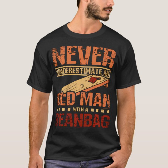 Never Underestimate An Old Man With A Beanbag T-Shirt (Front)