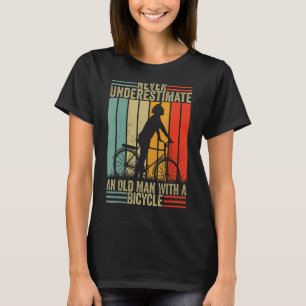 Never Underestimate An Old Man With A Bicycle Retr T-Shirt