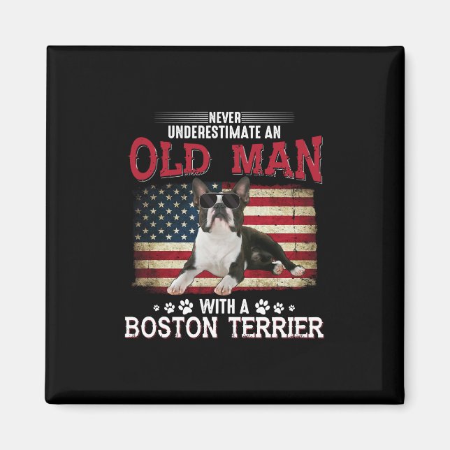 Never Underestimate An Old Man With A Boston Magnet (Front)